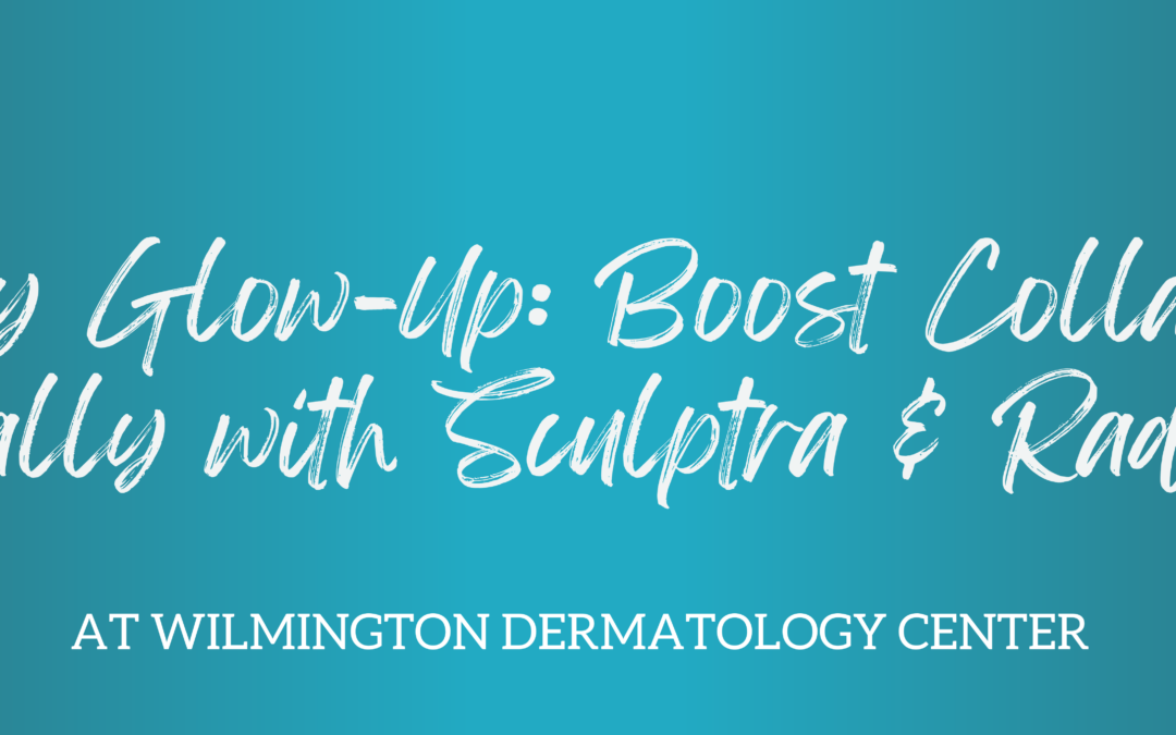 July Glow-Up: Boost Collagen Naturally with Sculptra & Radiesse