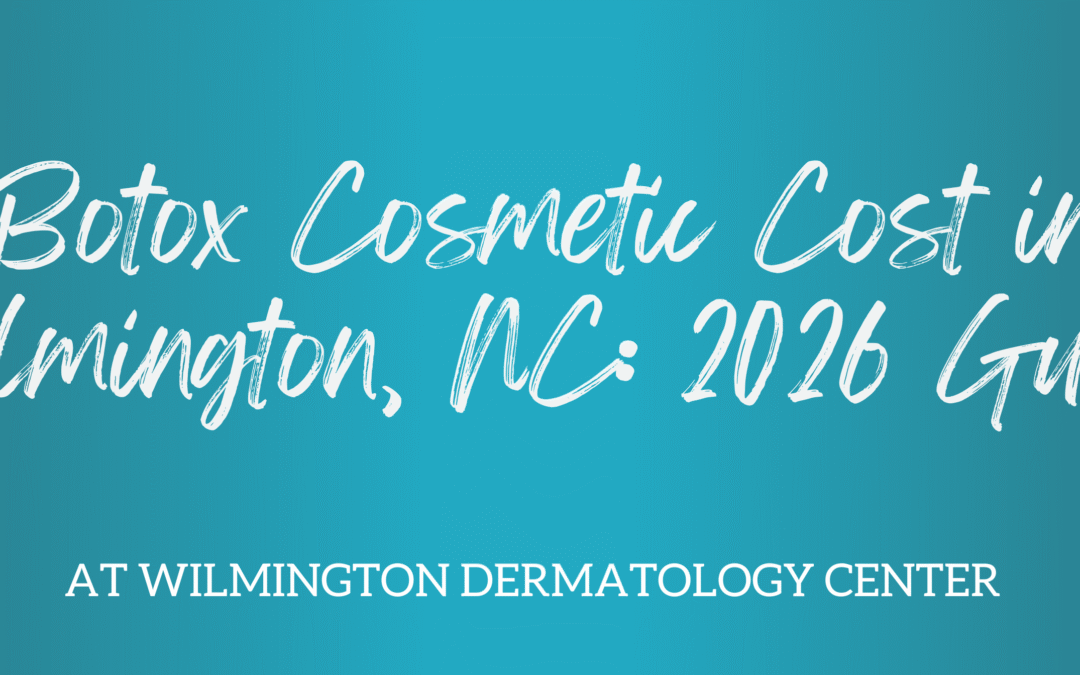 Botox Cosmetic Cost in Wilmington, NC: 2026 Guide